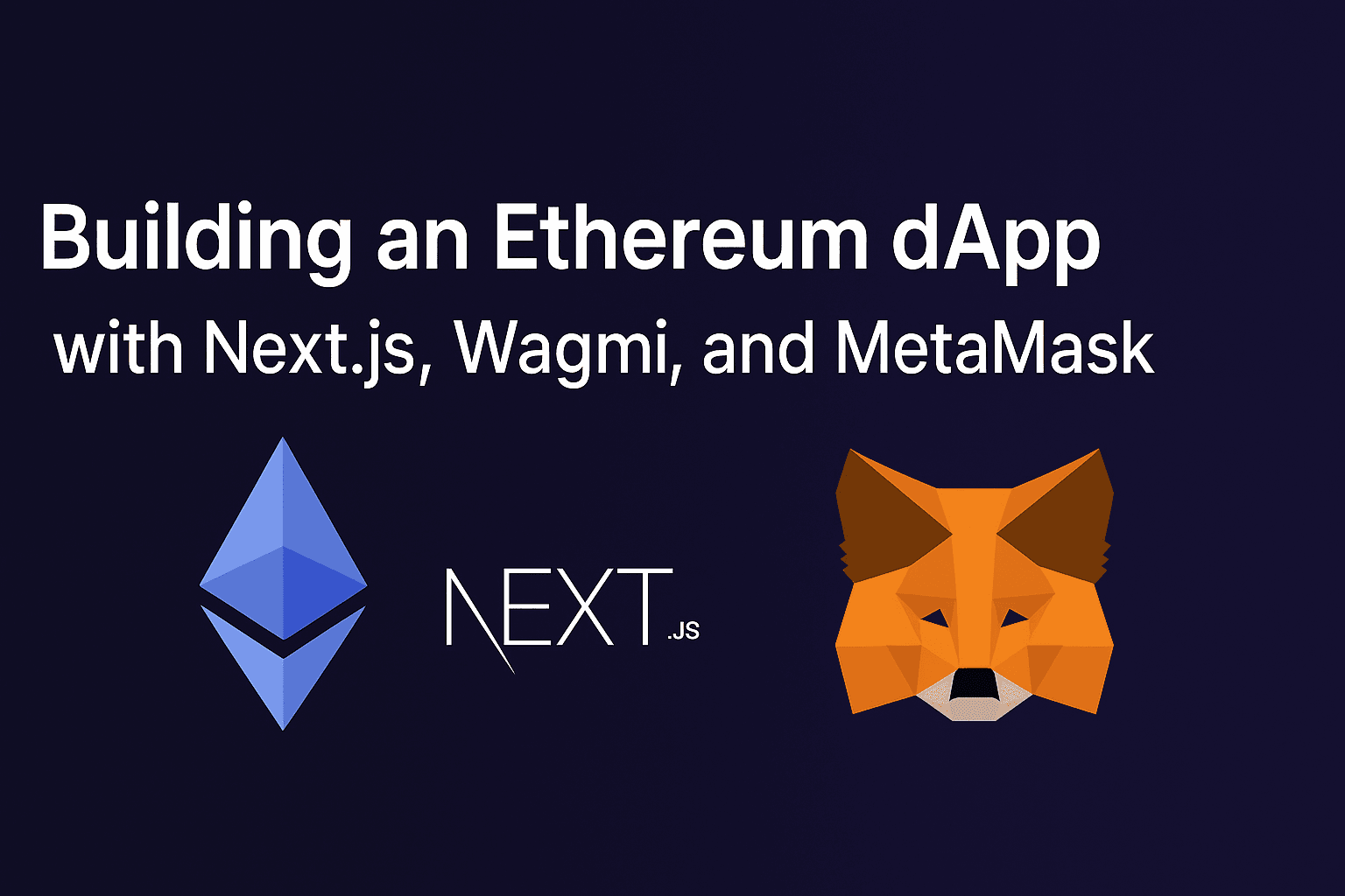 Building an Ethereum dApp with Next.js, Wagmi, and MetaMask